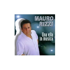 Mauro Rizzi:  Una vita in musica Mauro Rizzi:  Una vita in musica