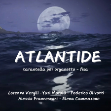 Lorenzo Vergili - Yuri Morolli - Federico Olivotti  - Alessio Francesconi - Elena Cammarone - ATLANTIDE Lorenzo Vergili - Yuri Morolli - Federico Olivotti  - Alessio Francesconi - Elena Cammarone - ATLANTIDE